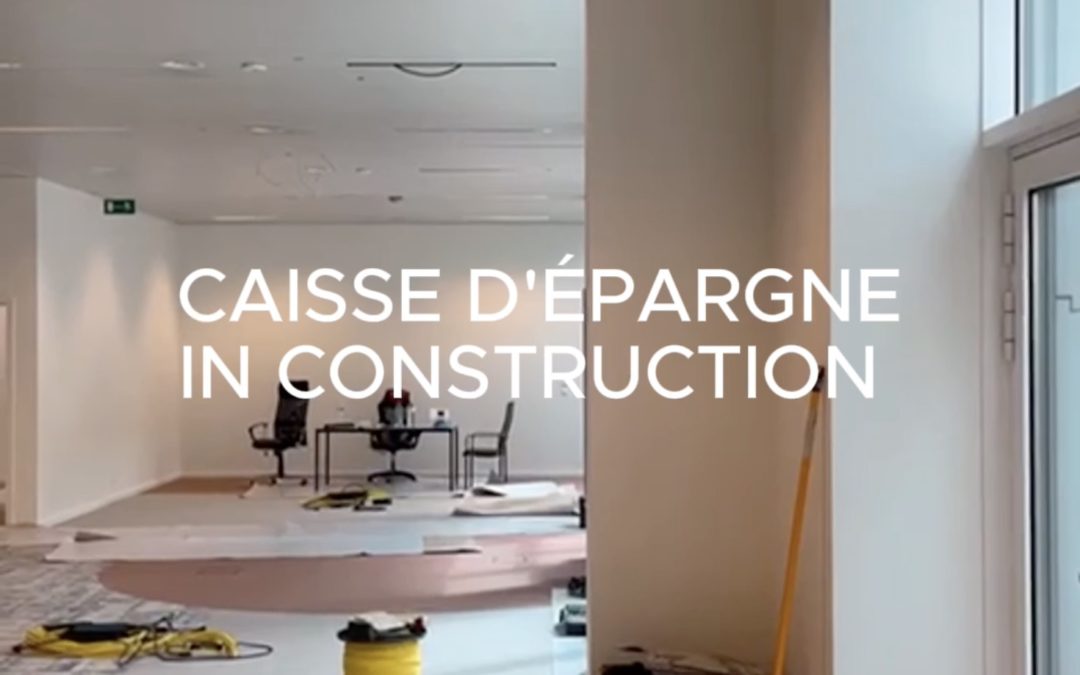 Caisse d’épargne en construction…